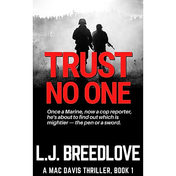 Trust No One (A Mac Davis Thriller, #1) / A Mac Davis Thriller, L. J. Breedlove
