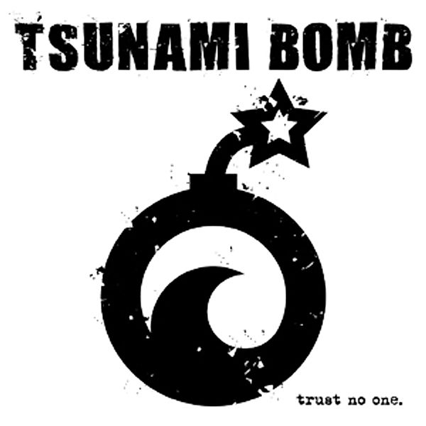Trust No One (Vinyl), Tsunami Bomb