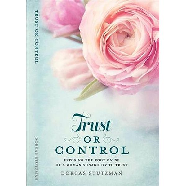 Trust Or Control, Dorcas Stutzman