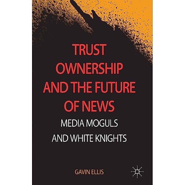 Trust Ownership and the Future of News, Gavin Ellis