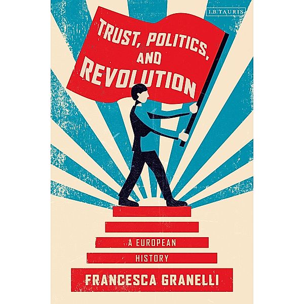 Trust, Politics and Revolution, Francesca Granelli