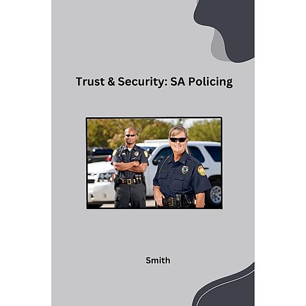 Trust & Security: SA Policing, Smith