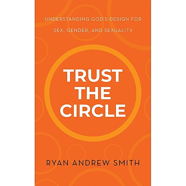 Trust the Circle, Ryan Andrew Smith