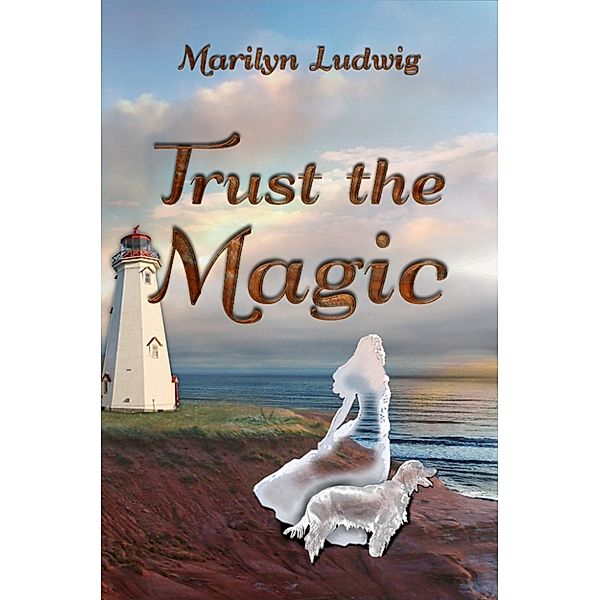 Trust the Magic, Marilyn Ludwig