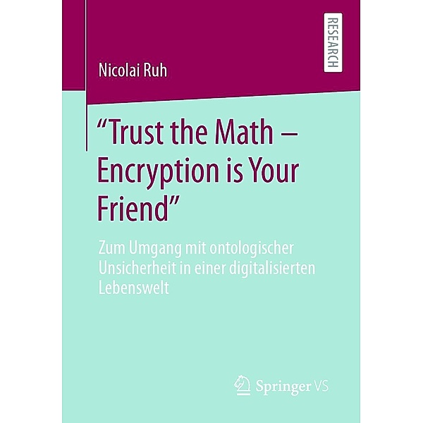 Trust the Math - Encryption is Your Friend, Nicolai Ruh