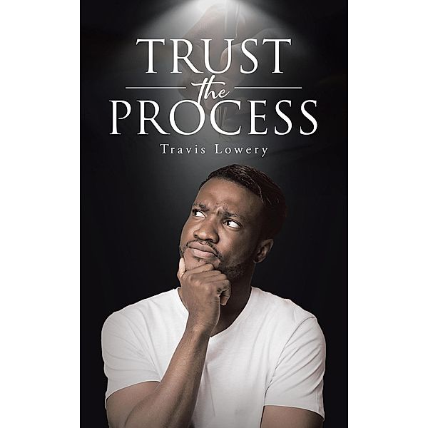 Trust the Process, Travis Lowery