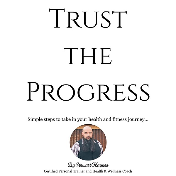 Trust the Progress, Stewart Haynes