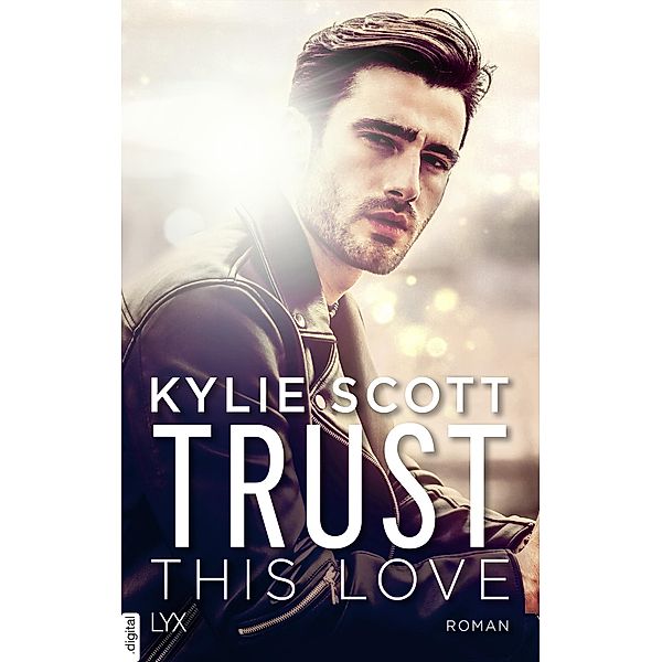 Trust this Love, Kylie Scott