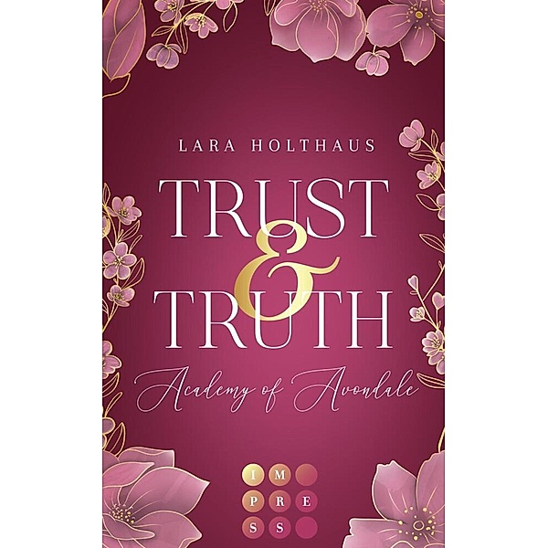 Trust & Truth (Academy of Avondale 1), Lara Holthaus
