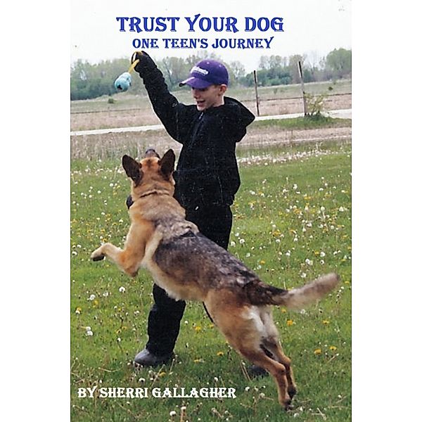Trust Your Dog, Sherri Gallagher