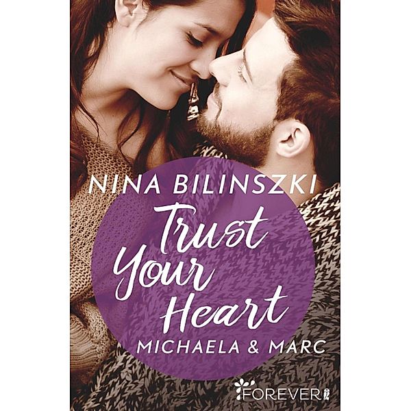 Trust Your Heart / Philadelphia Love Storys Bd.3, Nina Bilinszki