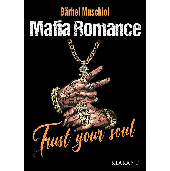 Trust Your Soul. Mafia Romance / Francesco Esposito Bd.1, Bärbel Muschiol