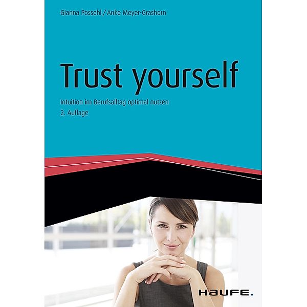 Trust yourself, Gianna Possehl, Anke Meyer-Grashorn