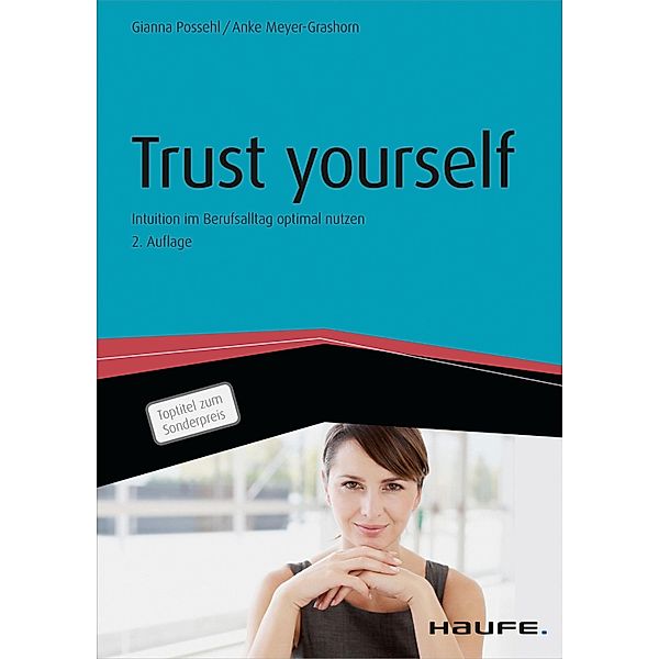 Trust yourself / Haufe Fachbuch, Gianna Possehl, Anke Meyer-Grashorn