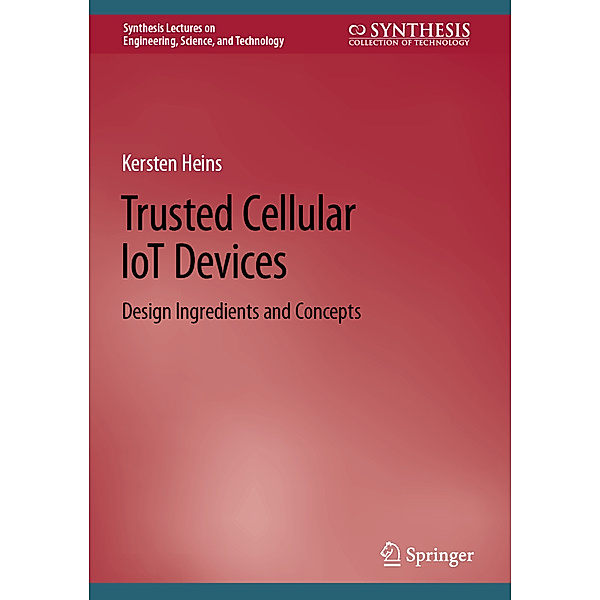 Trusted Cellular IoT Devices, Kersten Heins