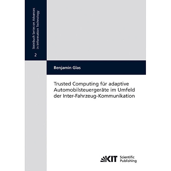 Trusted computing für adaptive Automobilsteuergeräte im Umfeld der Inter-Fahrzeug-Kommunikation, Benjamin Glas