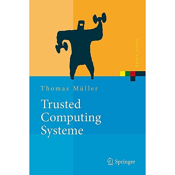 Trusted Computing Systeme / Xpert.press, Thomas Müller