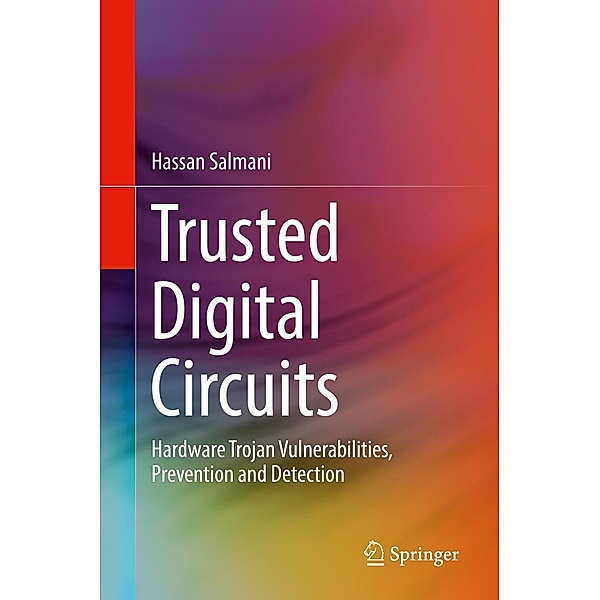 Trusted Digital Circuits, Hassan Salmani