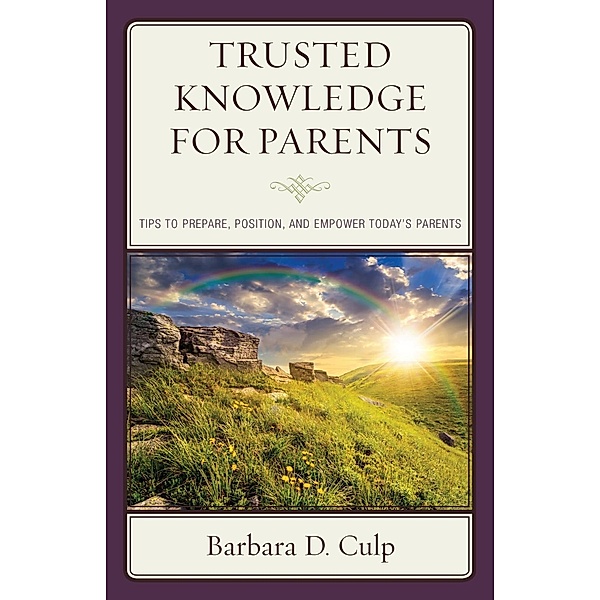Trusted Knowledge for Parents / Words of Wisdom, Barbara D. Culp