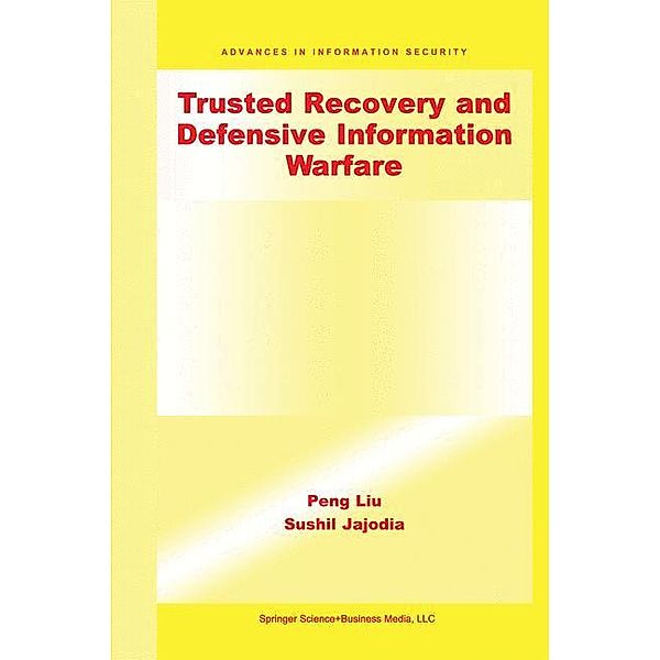 Trusted Recovery and Defensive Information Warfare, Peng Liu, Sushil Jajodia