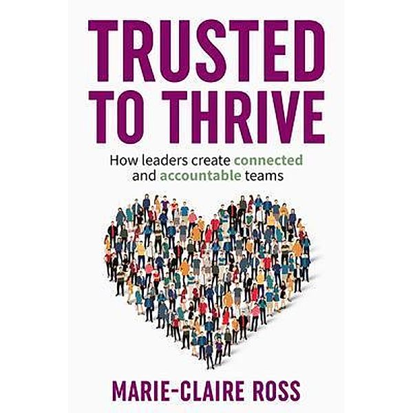 Trusted to Thrive, Marie-Claire Ross