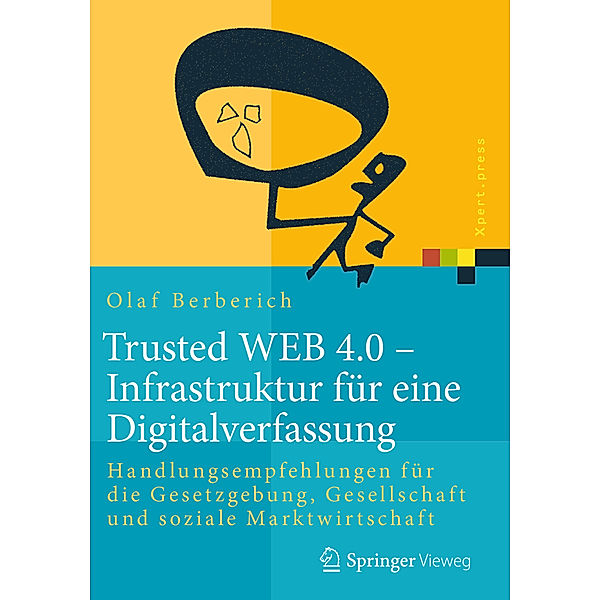 Trusted WEB 4.0 -Infrastruktur für eine Digitalverfassung, Olaf Berberich