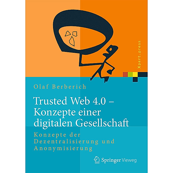 Trusted Web 4.0 - Konzepte einer digitalen Gesellschaft, Olaf Berberich