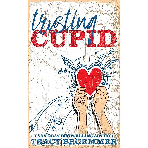 Trusting Cupid, Tracy Broemmer