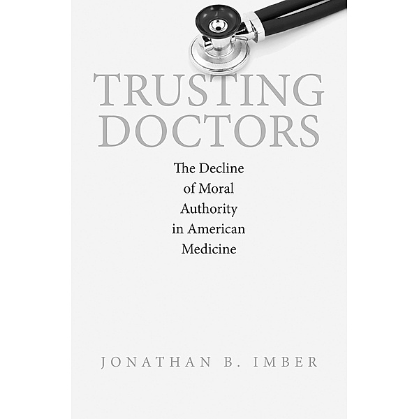 Trusting Doctors, Jonathan B. Imber