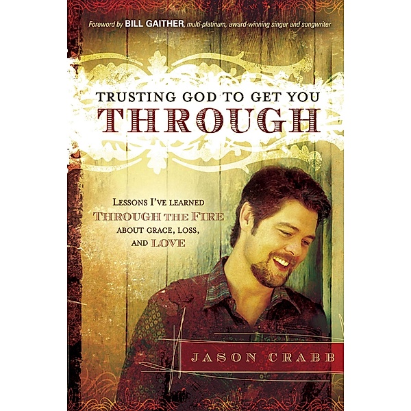 Trusting God to Get You Through, Jason Crabb