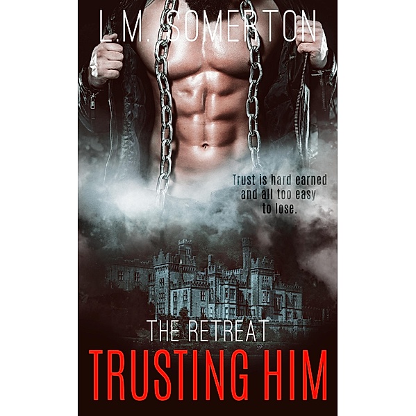 Trusting Him / The Retreat Bd.2, L. M. Somerton