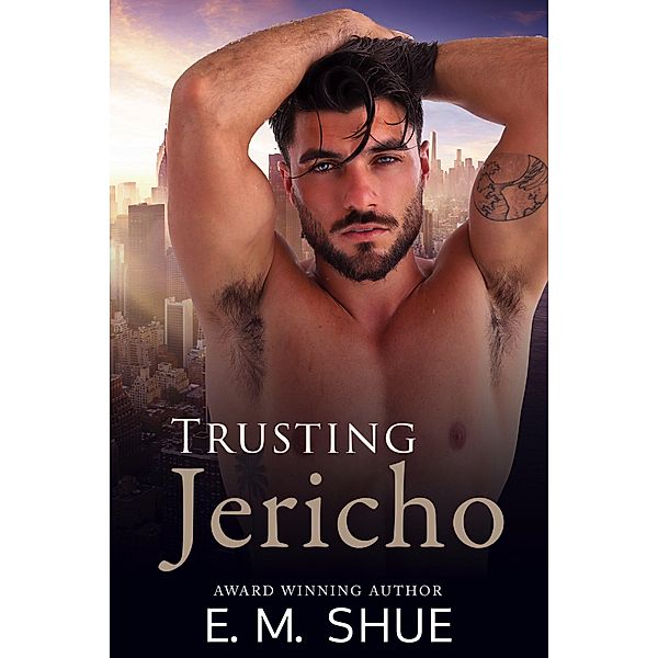 Trusting Jericho (Caine & Graco Saga, #6) / Caine & Graco Saga, E. M. Shue