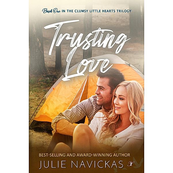 Trusting Love (Clumsy Little Hearts Trilogy, #1) / Clumsy Little Hearts Trilogy, Julie Navickas