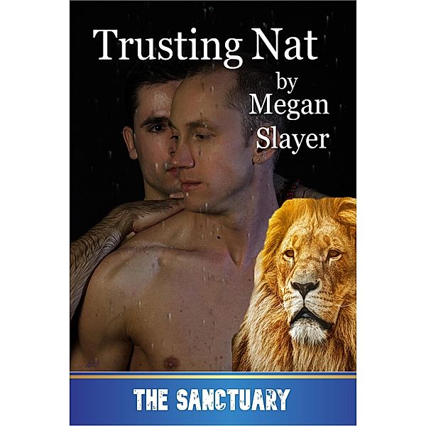 Trusting Nat (Sanctuary, #2) / Sanctuary, Megan Slayer