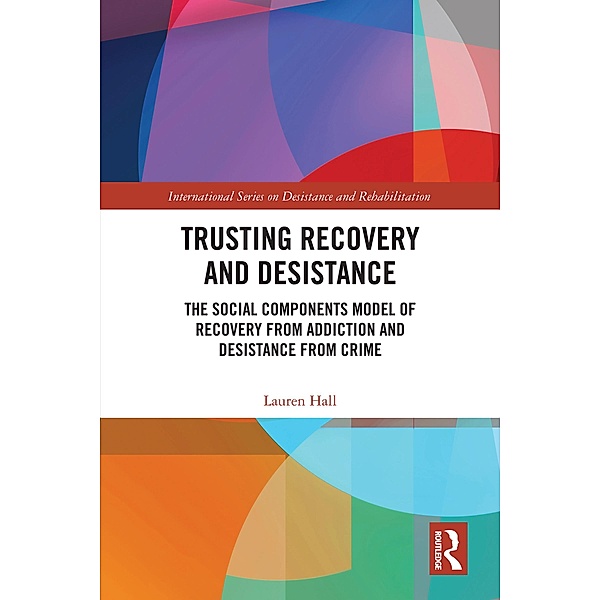 Trusting Recovery and Desistance, Lauren Hall