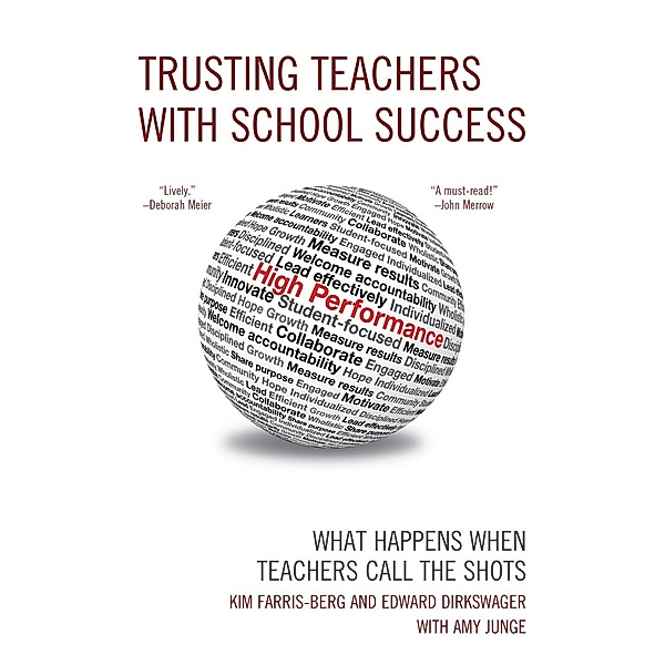 Trusting Teachers with School Success, Kim Farris-Berg, Edward J. Dirkswager