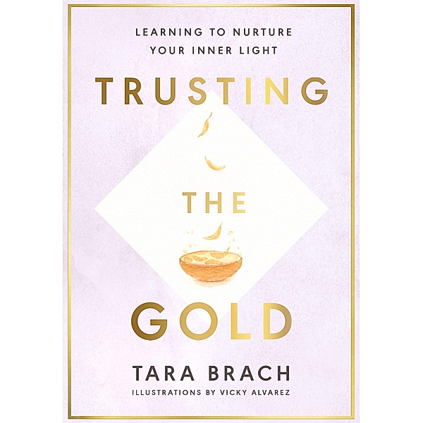 Trusting the Gold, Tara Brach