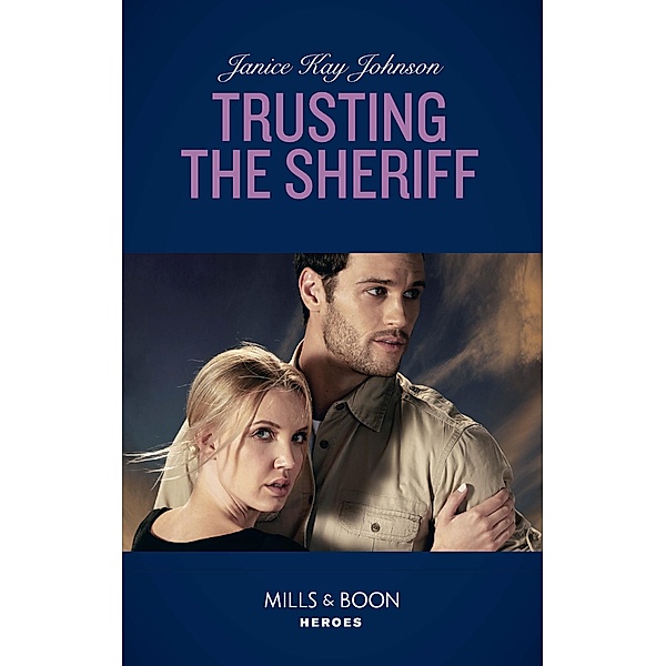 Trusting The Sheriff (Mills & Boon Heroes), Janice Kay Johnson