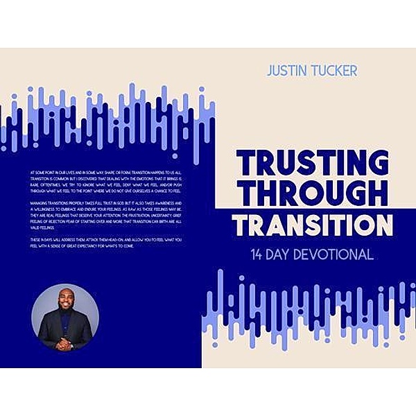 Trusting Through Transition, Justin Tucker
