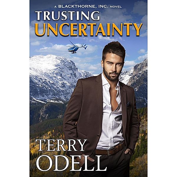 Trusting Uncertainty (Blackthorne, Inc., #10) / Blackthorne, Inc., Terry Odell