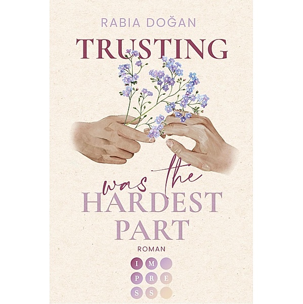 Trusting Was The Hardest Part / Hardest Part Bd.2, Rabia Dogan