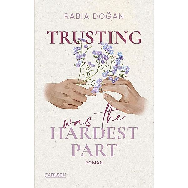 Trusting Was The Hardest Part / Hardest Part Bd.2, Rabia Dogan