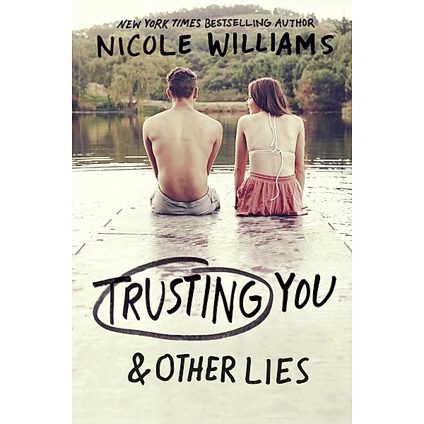 Trusting You & Other Lies, Nicole Williams