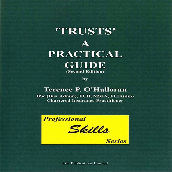 Trusts - 2 - Trusts A Practical Guide, Terence O'Hallorann