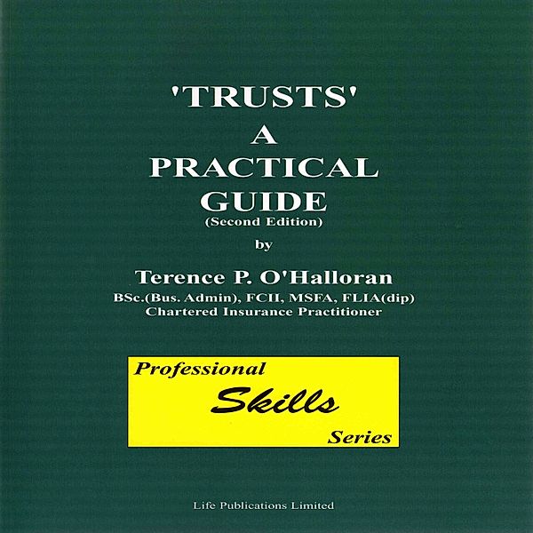 Trusts - 5 - Trusts A Practical Guide, Terence O'Hallorann