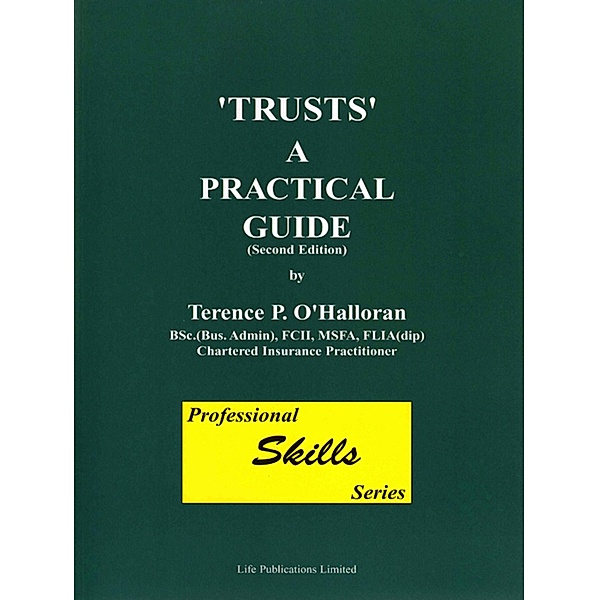 'Trusts' A Practical Guide, Terence P. O'Halloran