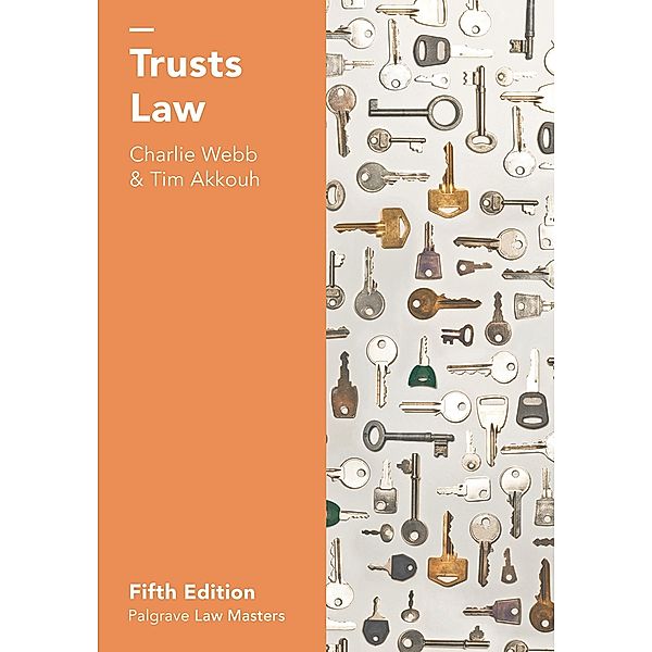 Trusts Law / Palgrave Macmillan Law Masters, Charlie Webb, Tim Akkouh