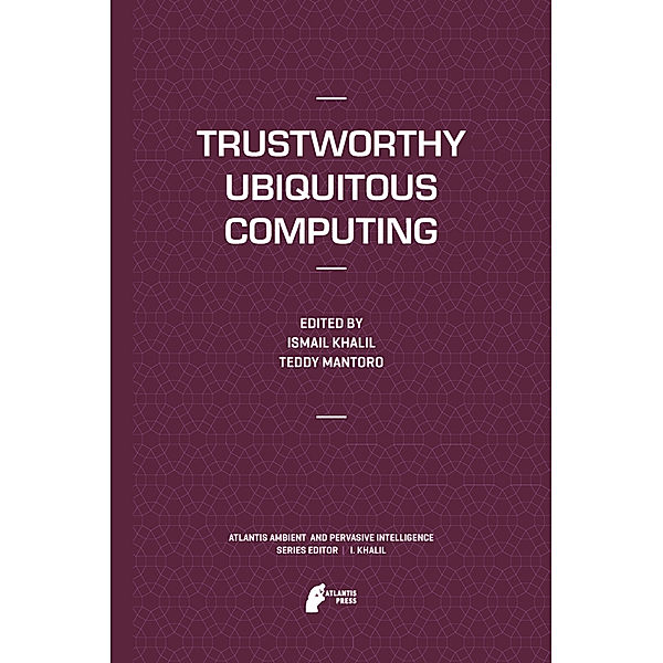 Trustworthy Ubiquitous Computing