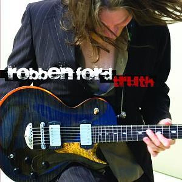 Truth, Robben Ford