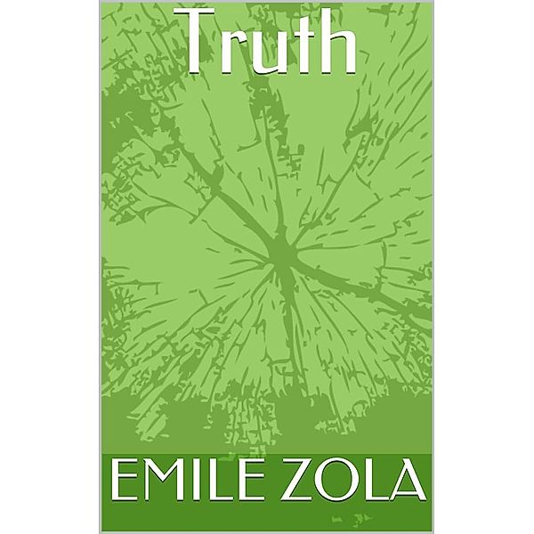 Truth, Emile Zola